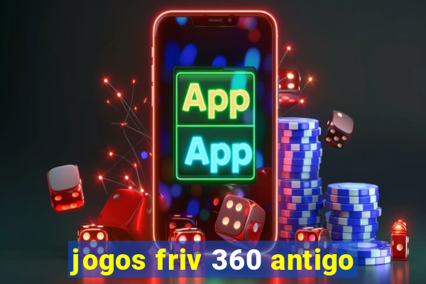 jogos friv 360 antigo