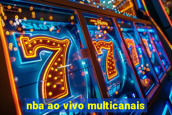 nba ao vivo multicanais