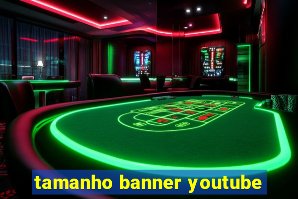 tamanho banner youtube