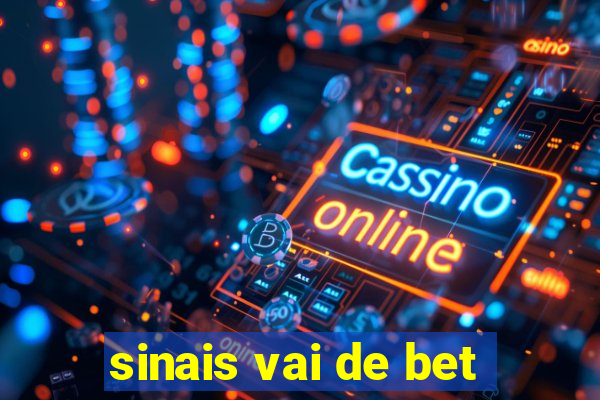 sinais vai de bet