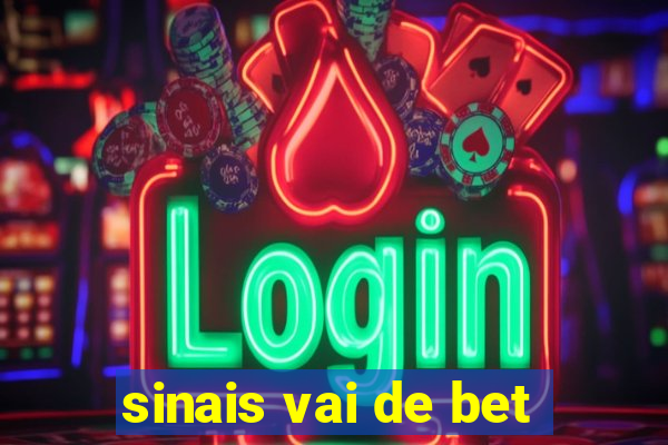 sinais vai de bet