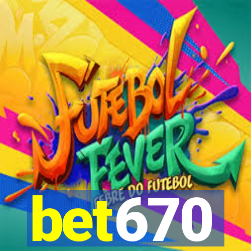 bet670