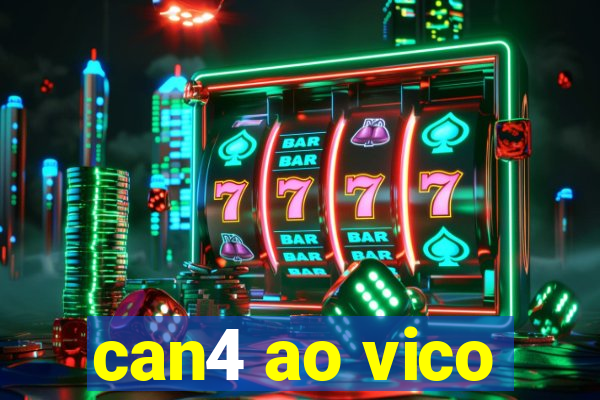 can4 ao vico