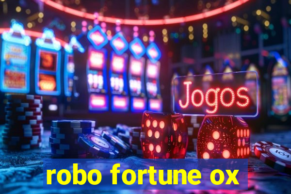 robo fortune ox