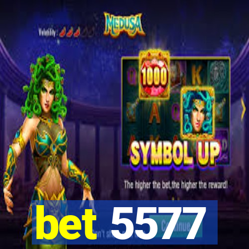 bet 5577