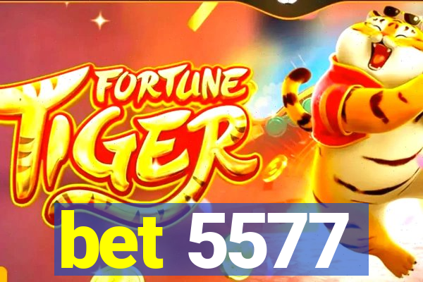 bet 5577