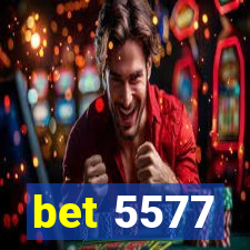 bet 5577