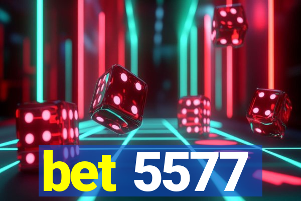 bet 5577