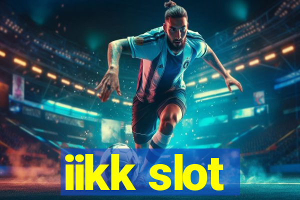 iikk slot