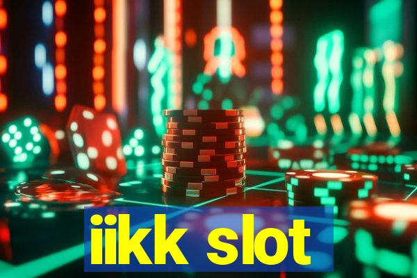 iikk slot