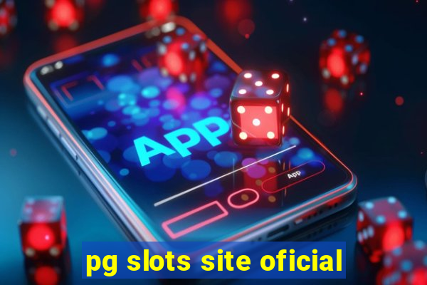 pg slots site oficial