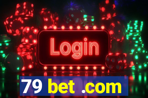 79 bet .com