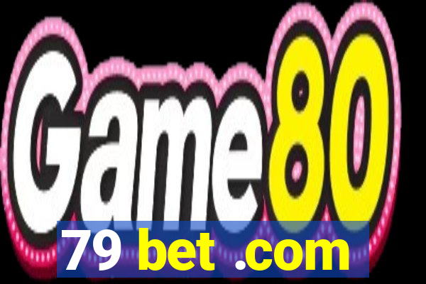 79 bet .com