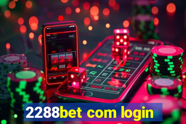 2288bet com login