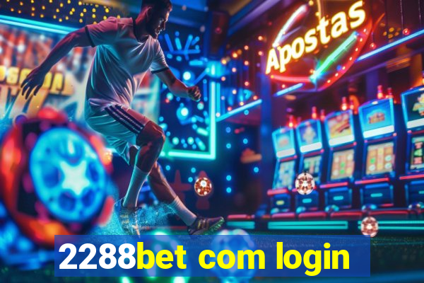 2288bet com login