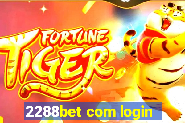 2288bet com login