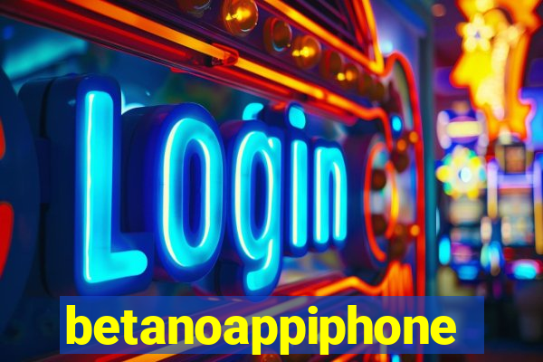 betanoappiphone