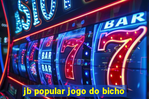 jb popular jogo do bicho