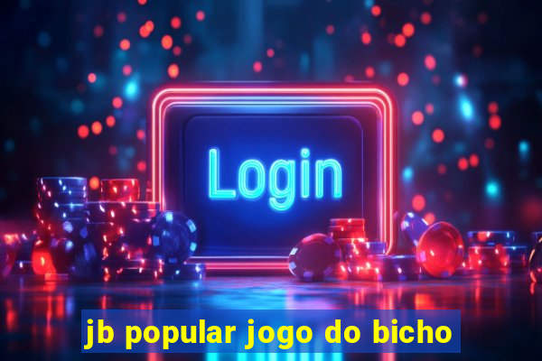 jb popular jogo do bicho