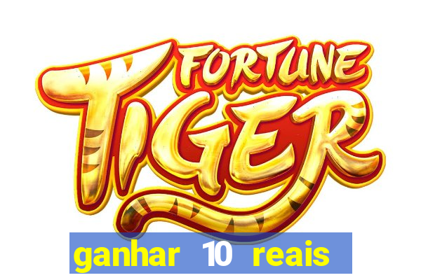 ganhar 10 reais agora no pix