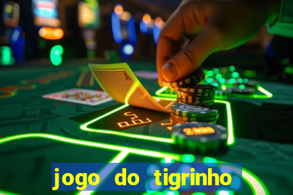 jogo do tigrinho de r$ 1