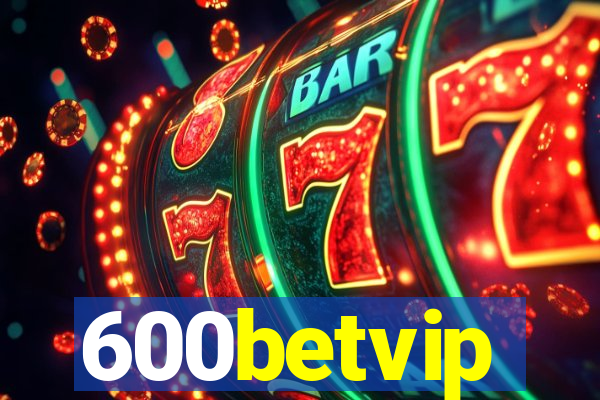 600betvip