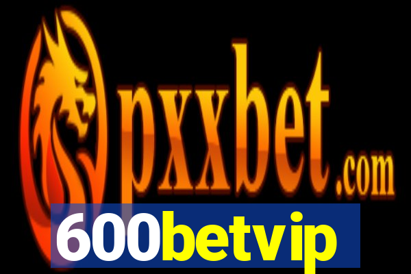 600betvip