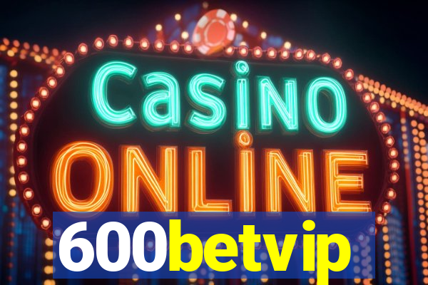 600betvip