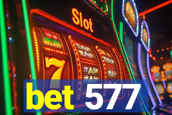 bet 577