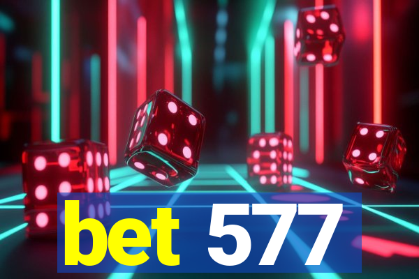 bet 577