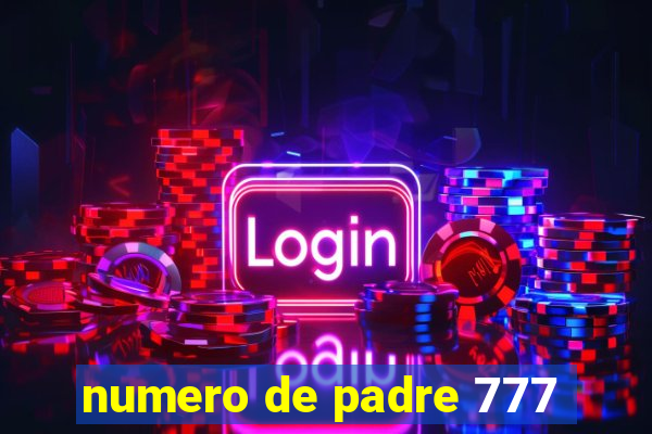 numero de padre 777