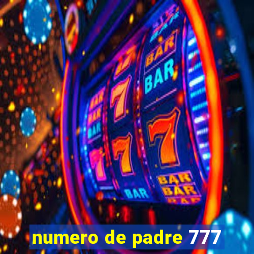 numero de padre 777