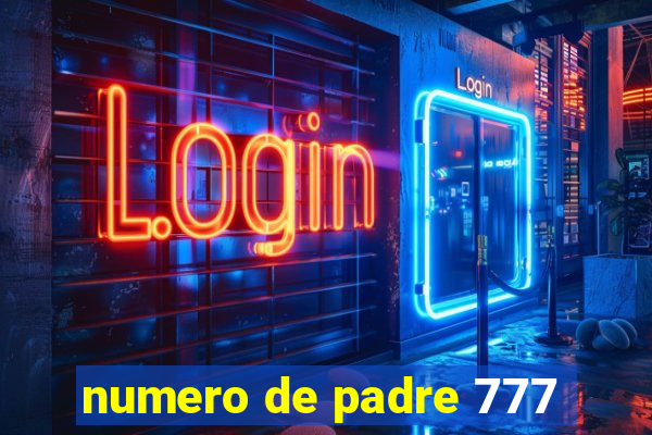 numero de padre 777