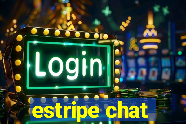 estripe chat