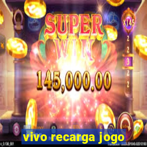 vivo recarga jogo