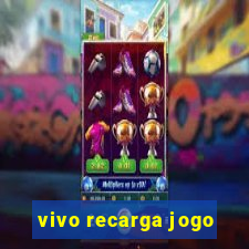 vivo recarga jogo