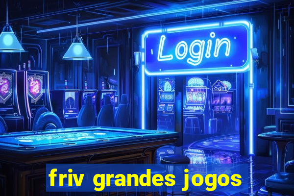 friv grandes jogos