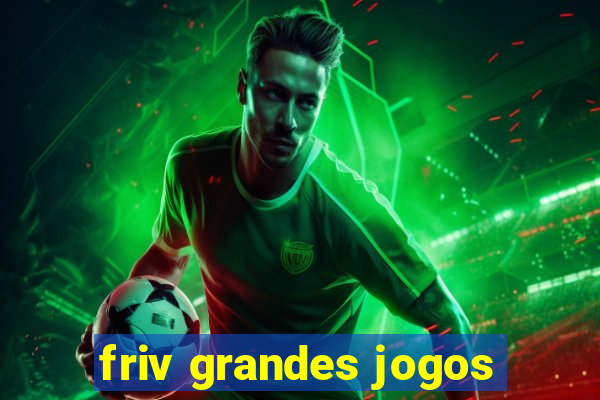 friv grandes jogos