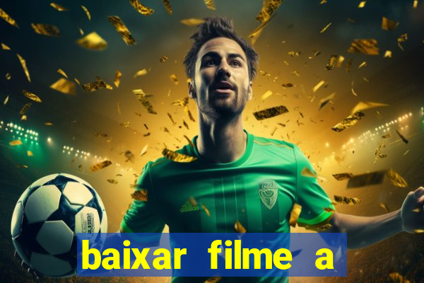 baixar filme a bela e a fera