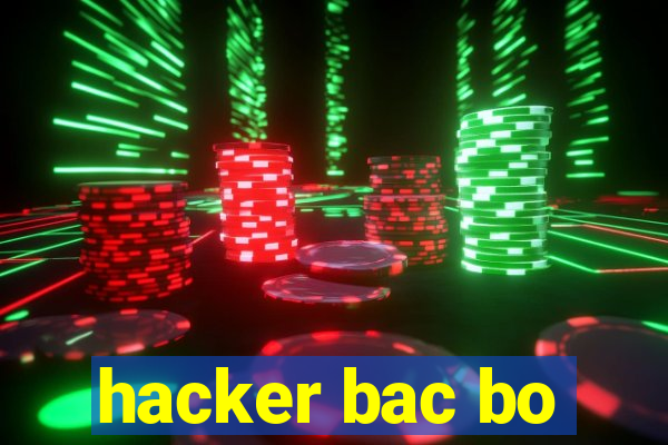 hacker bac bo