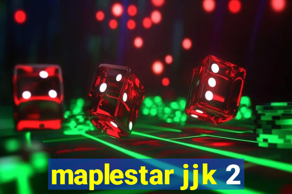 maplestar jjk 2