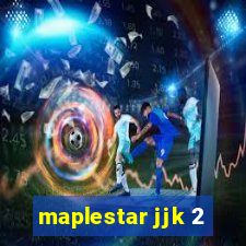 maplestar jjk 2