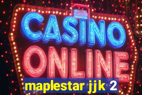 maplestar jjk 2