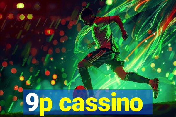 9p cassino