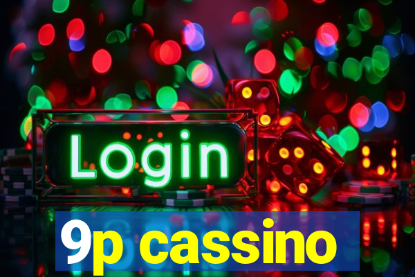 9p cassino