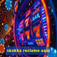 skokka reclame aqui