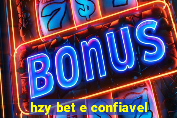 hzy bet e confiavel