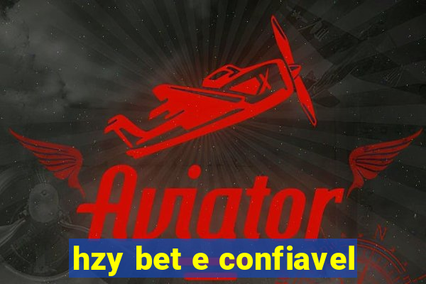 hzy bet e confiavel