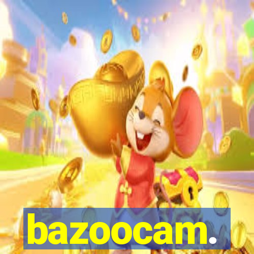 bazoocam.