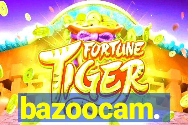 bazoocam.